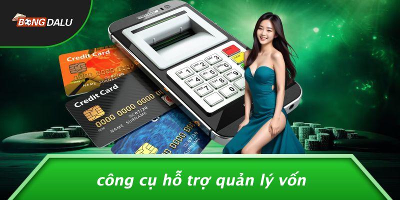 Công Cụ Hỗ Trợ Quản Lý Vốn