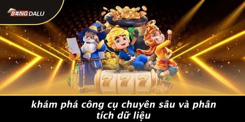 Khám Phá Công Cụ Chuyên Sâu Và Phân Tích Dữ Liệu