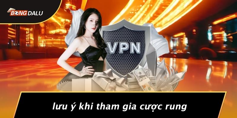 Lưu Ý Khi Tham Gia Cược Rung