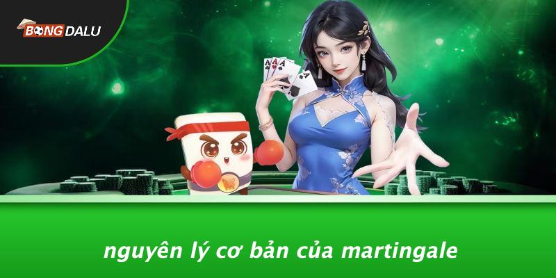 Nguyên Lý Cơ Bản Của Martingale