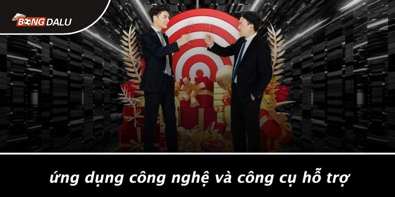 Ứng Dụng Công Nghệ Và Công Cụ Hỗ Trợ